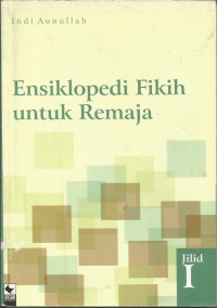 Image of Ensiklopedia Fikih untuk Remaja Jil.1